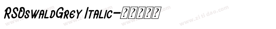RSOswaldGrey Italic字体转换